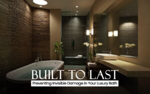 Built to Last: Preventing Invisible Damage in Your Luxury Dubai Bathroom