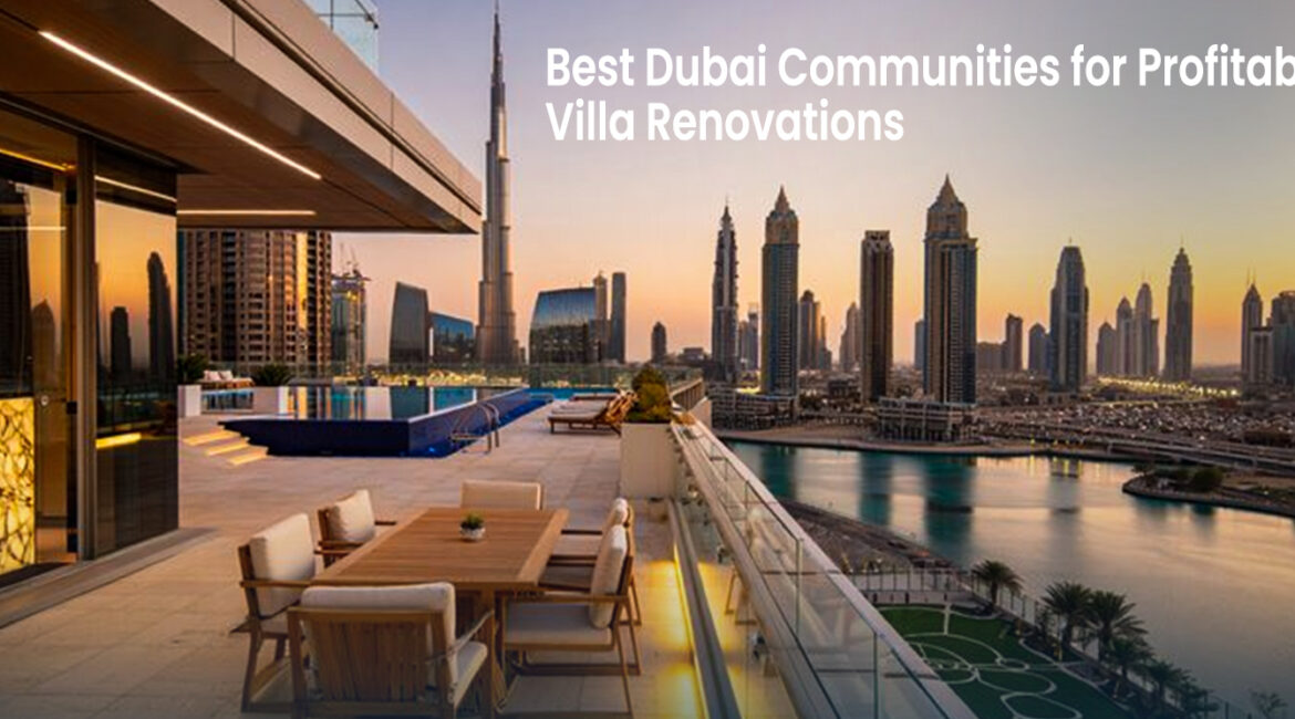 Dubai Communities for Villa Renovation