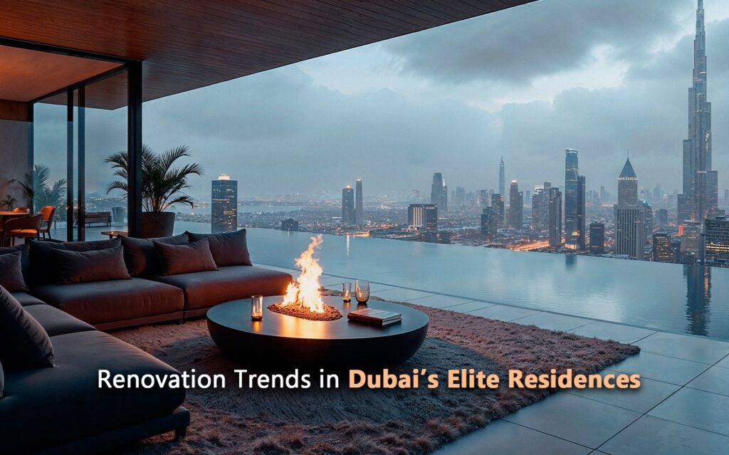 The Future of Luxury Renovation in Dubai’s Elite Residences 